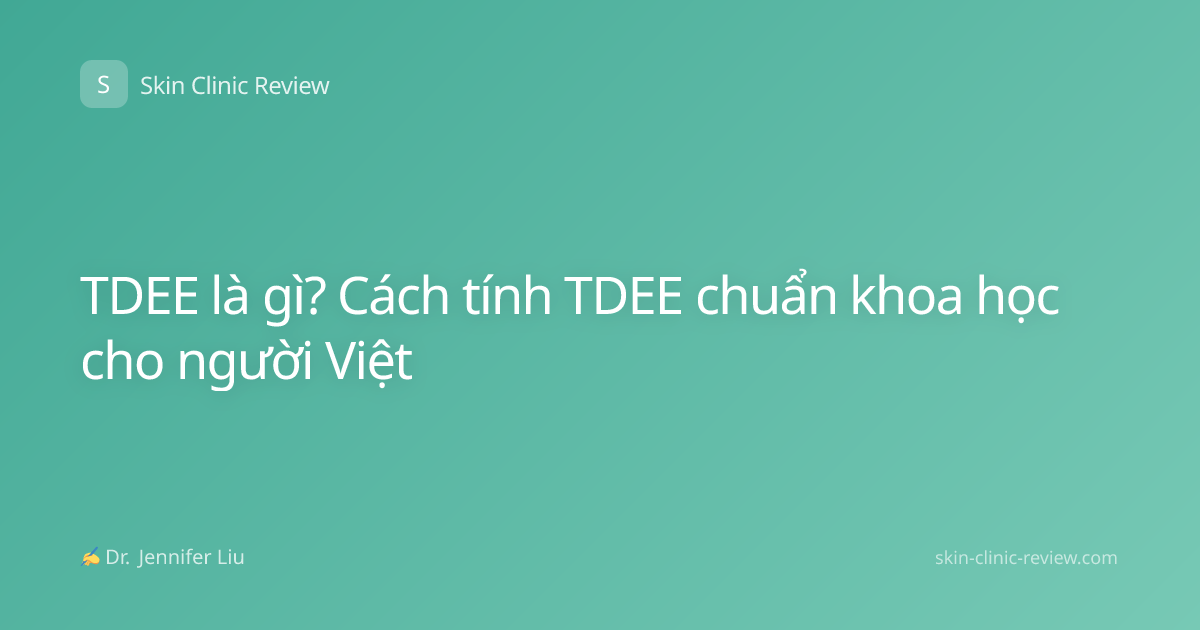 TDEE là gì? Cách tính TDEE chuẩn khoa học cho người Việt
